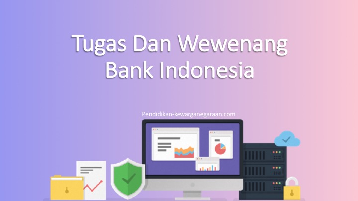 Sebagai bank sentral bank indonesia memiliki satu tujuan utama yaitu mencapai dan memelihara