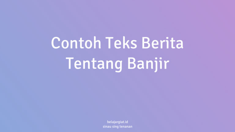 Contoh Teks Berita Tentang Banjir di Purbalingga