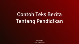 Contoh Teks Berita Tentang Pendidikan