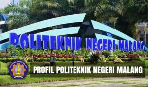 √ Profil Politeknik Negeri Malang (POLINEMA) JATIM