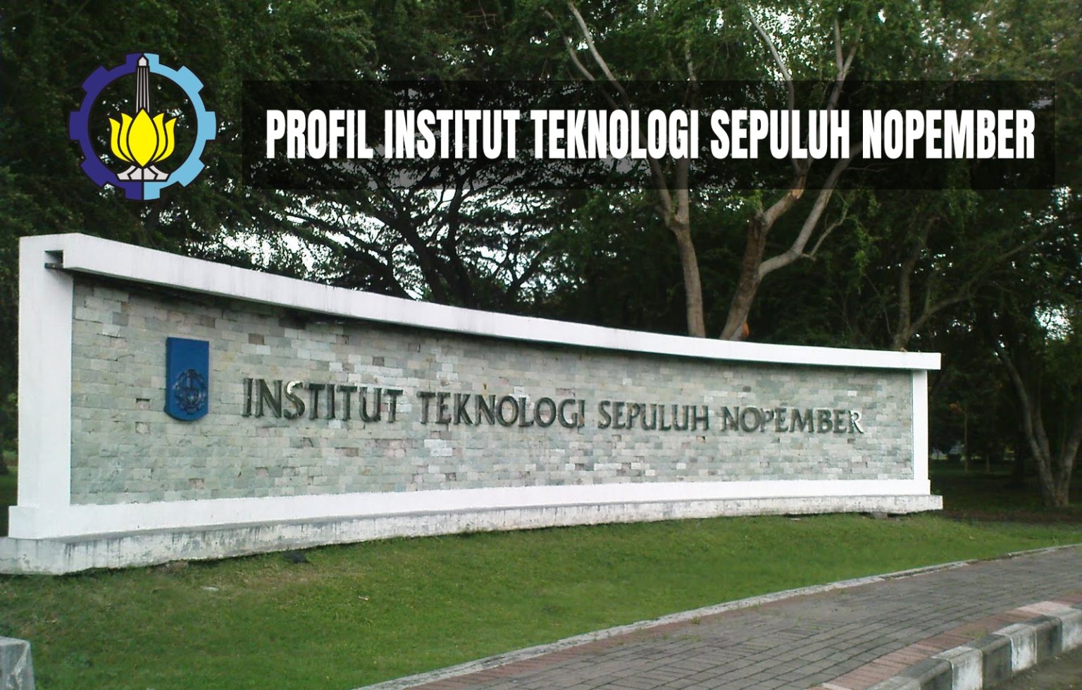 √ Profil Institut Teknologi Sepuluh Nopember (ITS) SURABAYA