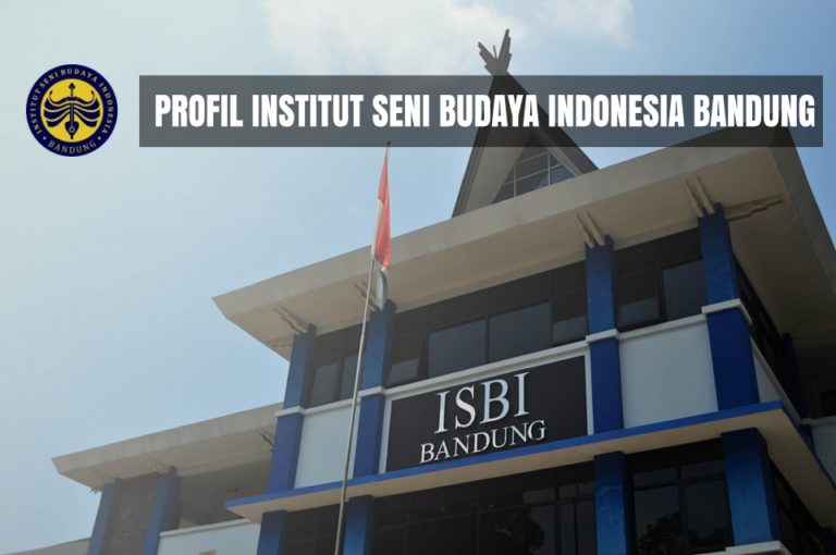 Profil Institut Seni Budaya Indonesia Bandung (ISBI)